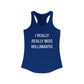I Really Really Miss Willimantic Women's Ideal Racerback Tank Top
