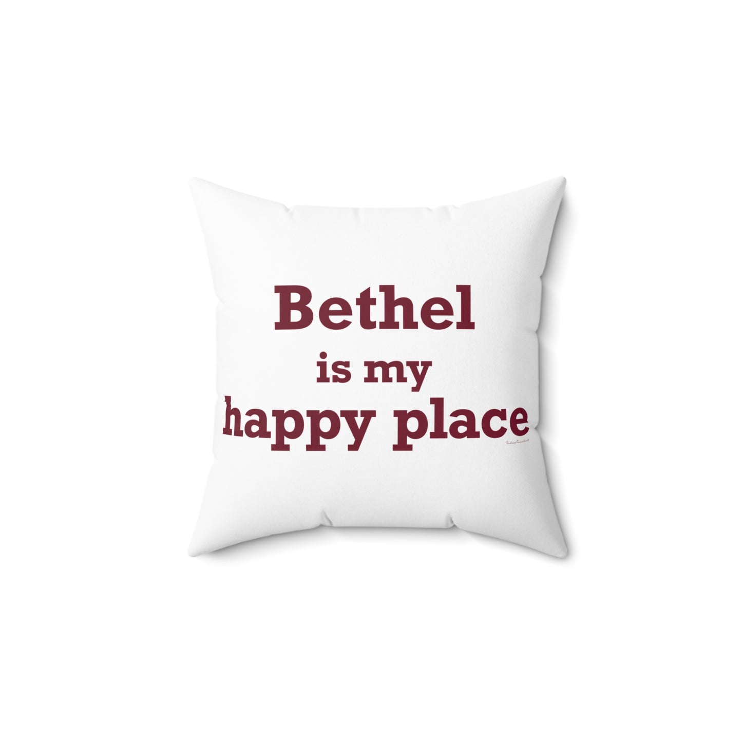 Bethel Is My Happy Place Spun Polyester Square Pillow