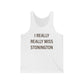 I Really Really Miss Stonington Unisex Jersey Tank Top