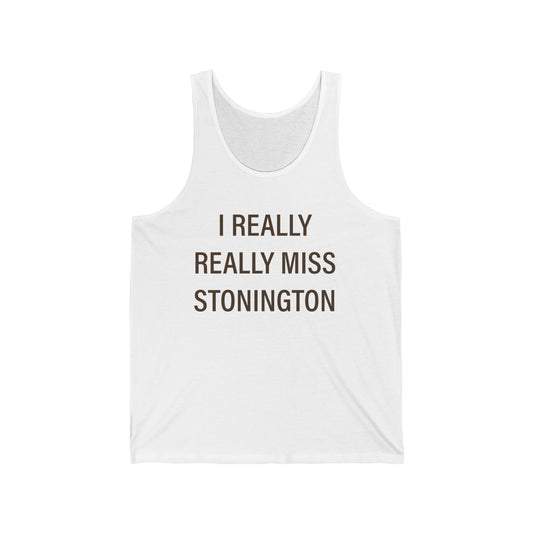 I Really Really Miss Stonington Unisex Jersey Tank Top
