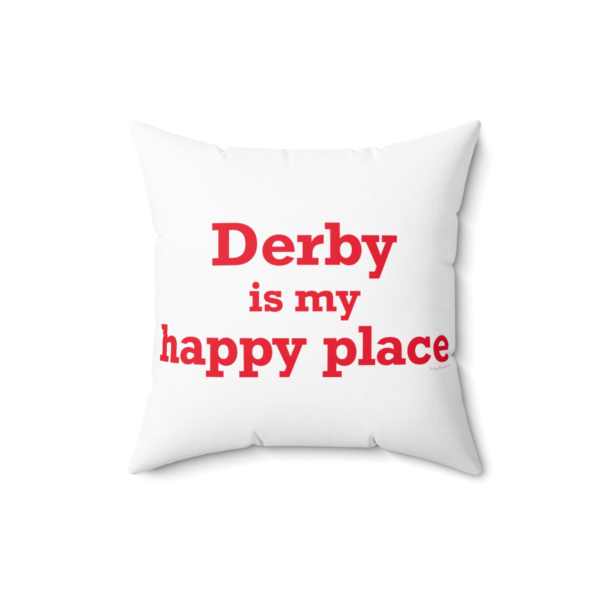 Derby is My Happy Place Polyester Square Pillow