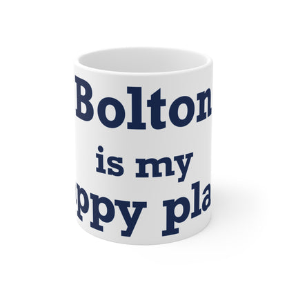 Bolton is My Happy Place Mug 11oz