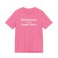 Willimantic is My Happy Place Unisex Jersey Short Sleeve T-Shirt