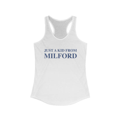 Just a kid from Milford Women's Ideal Racerback Tank