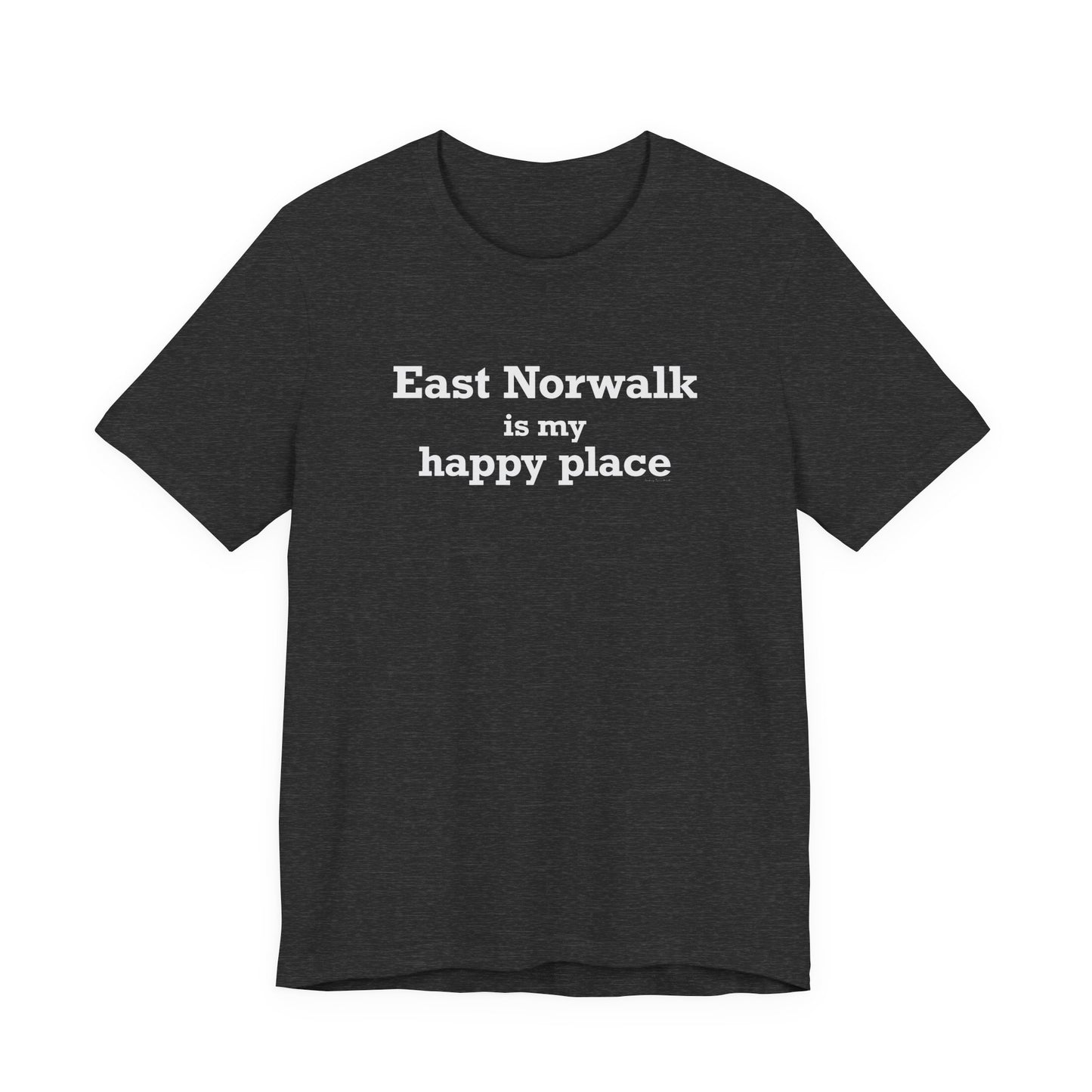 East Norwalk is My Happy Place Unisex Jersey Short Sleeve T-Shirt