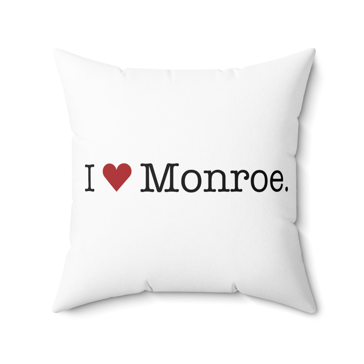 I Heart Monroe. Spun Polyester Square Pillow