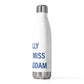 I Really Really Miss East Haddam 20oz Insulated Bottle
