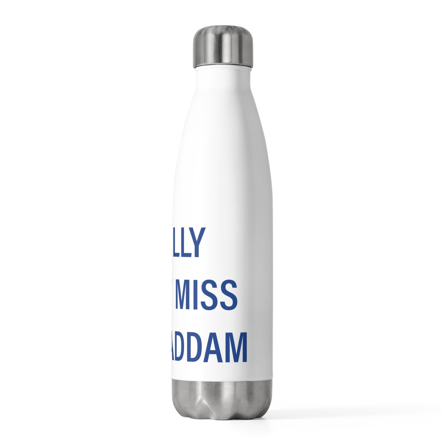 I Really Really Miss East Haddam 20oz Insulated Bottle