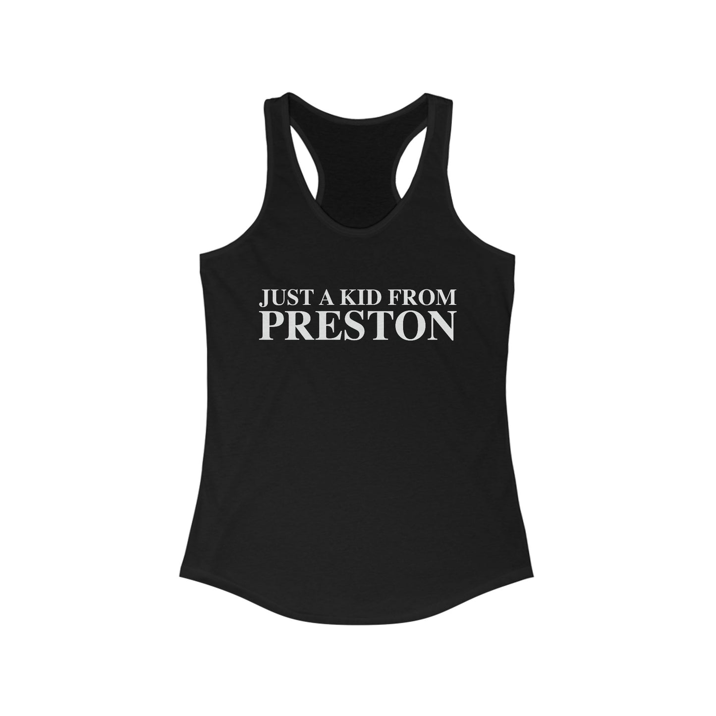 Just a kid from Preston Women's Ideal Racerback Tank Top