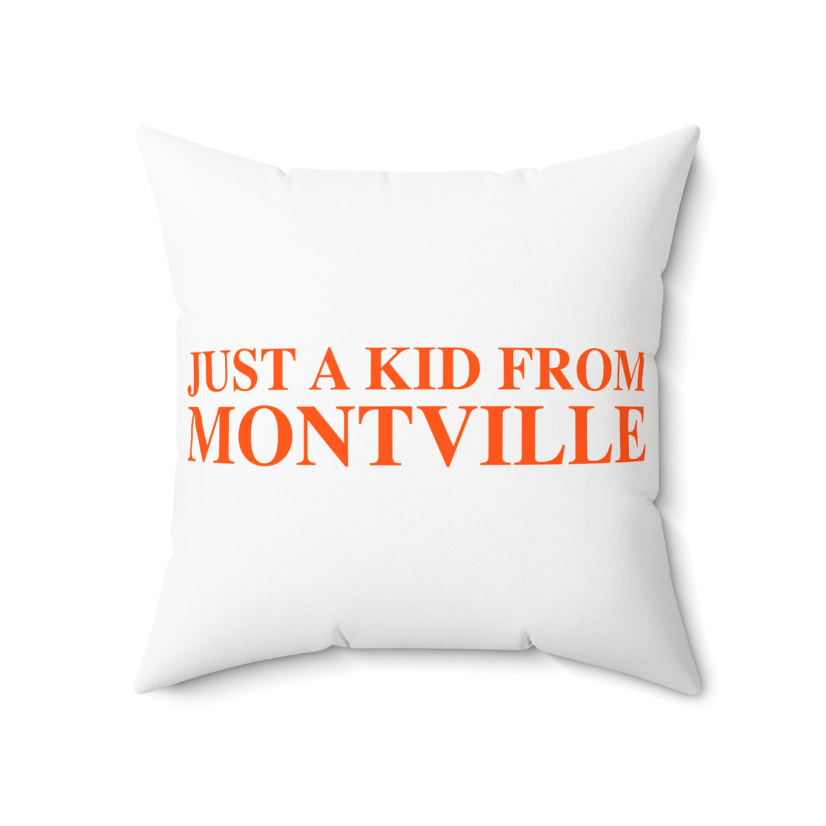 Just a kid from Montville Spun Polyester Square Pillow