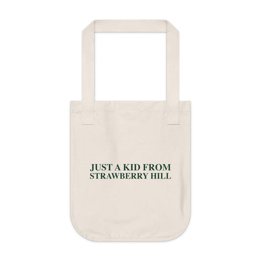 Just a kid from Strawberry Hill Organic Canvas Tote Bag