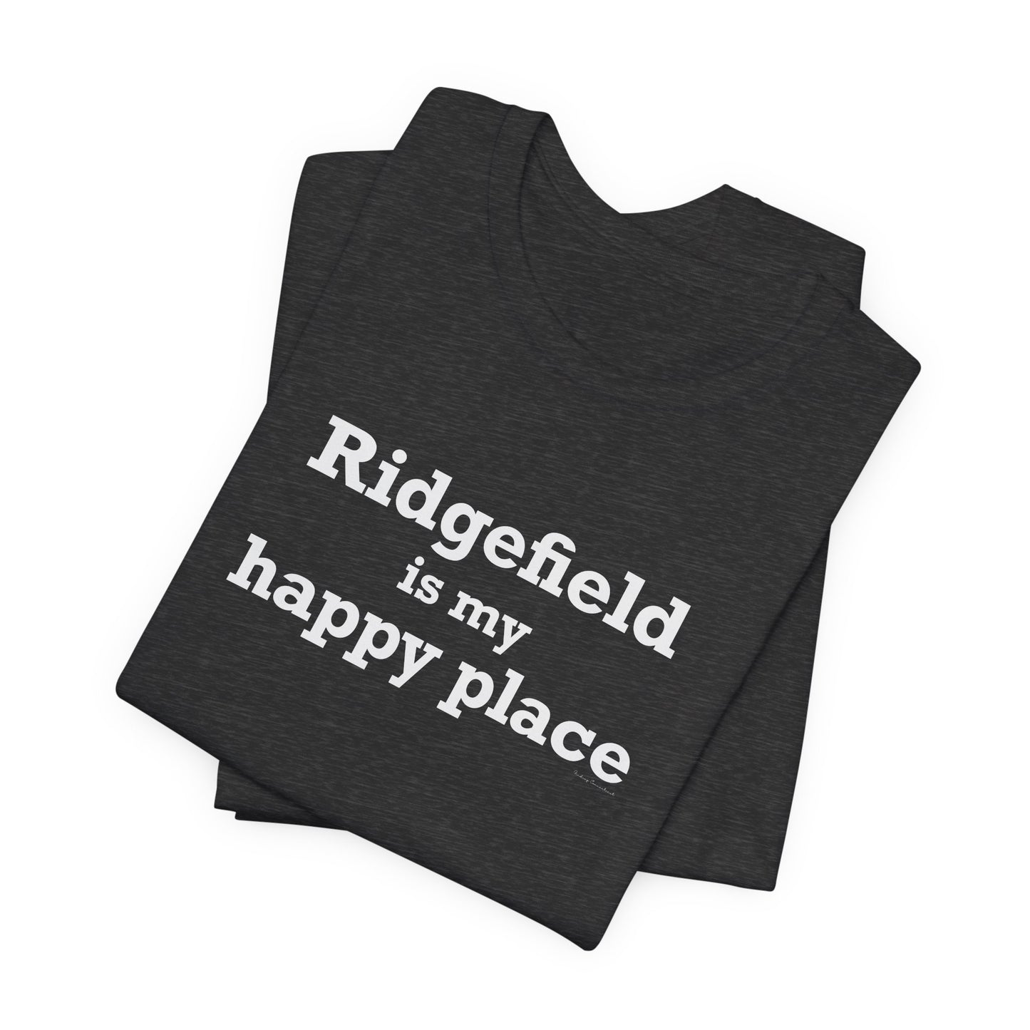 Ridgefield Is My Happy Place Unisex Jersey Short Sleeve T-Shirt