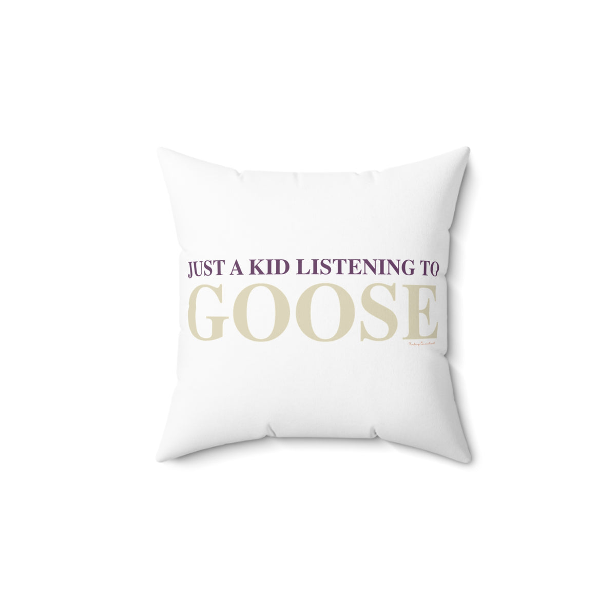 Just a kid listening to Goose - Cream & Purple Spun Polyester Square Pillow