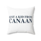 Just a kid from Canaan Polyester Square Pillow