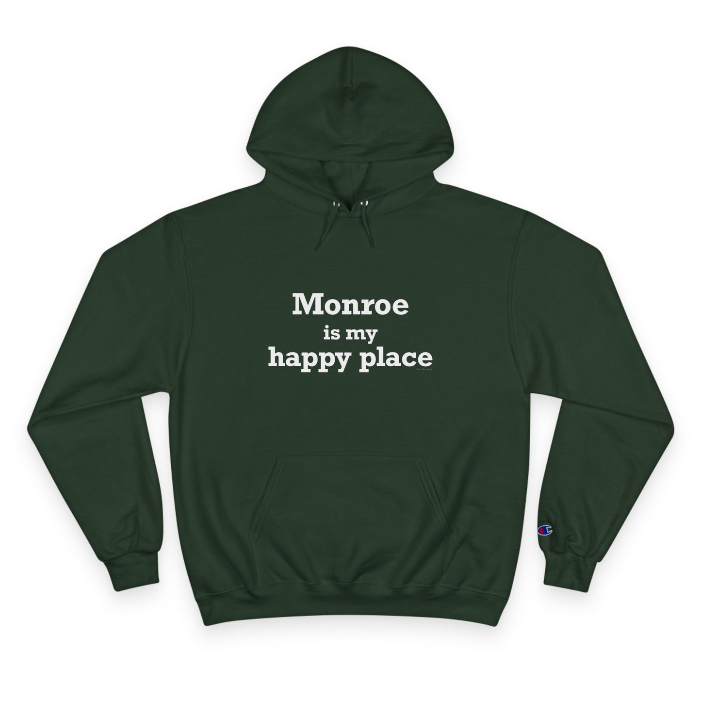 Monroe Is My Happy Place Champion Hoodie Sweatshirt
