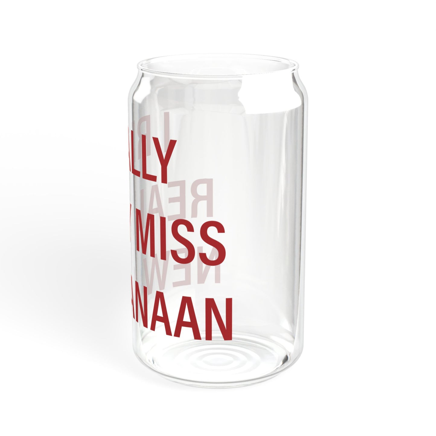 I Really Really Miss New Canaan Sipper Glass, 16oz