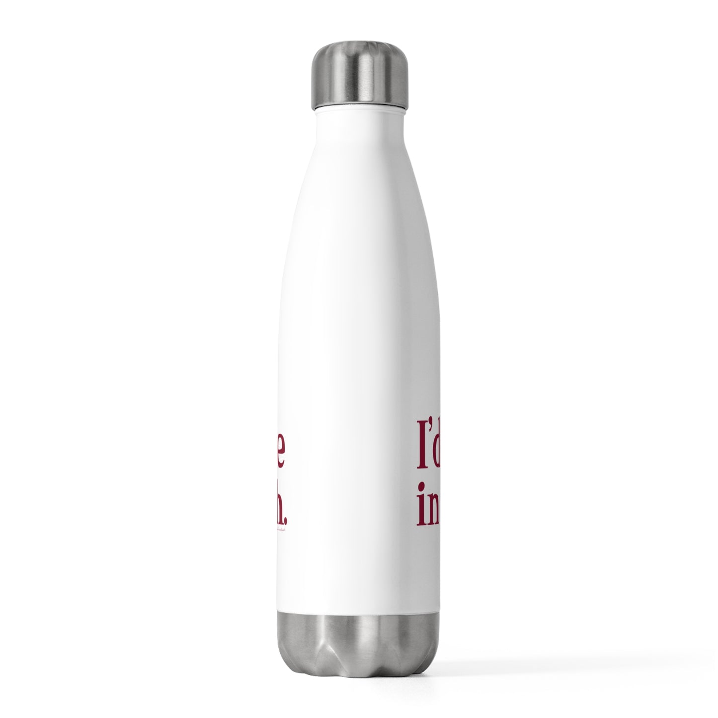 I’d rather be in Greenwich 20oz Insulated Bottle