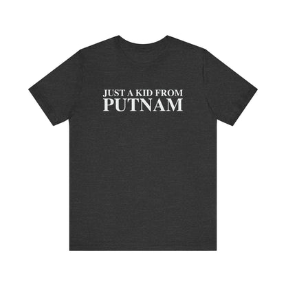 Just a kid from Putnam Unisex Jersey Short Sleeve T-Shirt