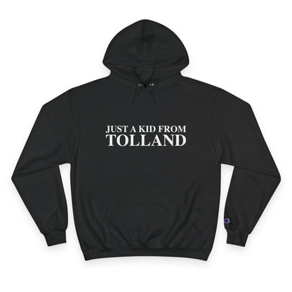 Just a kid from Tolland Champion Hoodie
