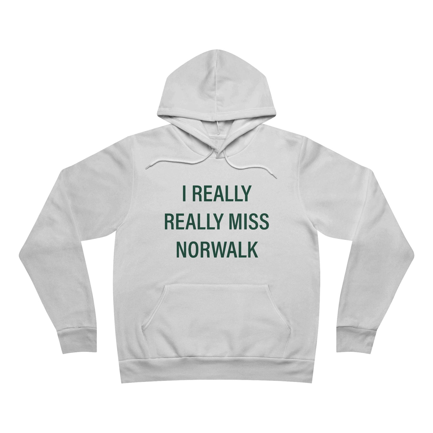 I Really Really Miss Norwalk  Unisex Sponge Fleece Pullover Hoodie