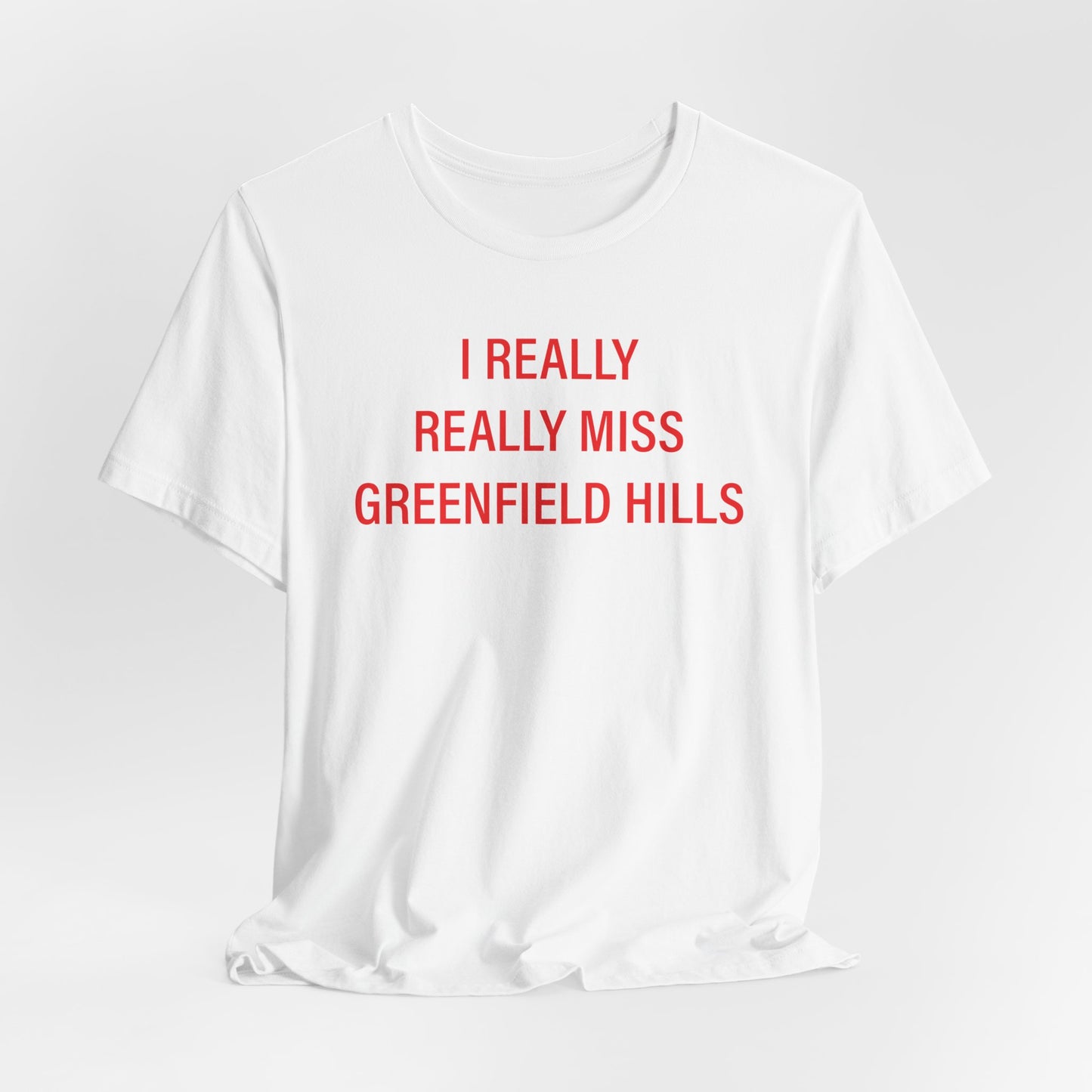 I Really Really Miss Greenfield Hill Unisex Jersey Short Sleeve T-Shirt