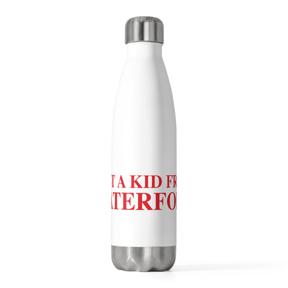 Just a kid from Waterford  20oz Insulated Bottle