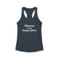Monroe Is My Happy Place Women's Ideal Racerback Tank Top