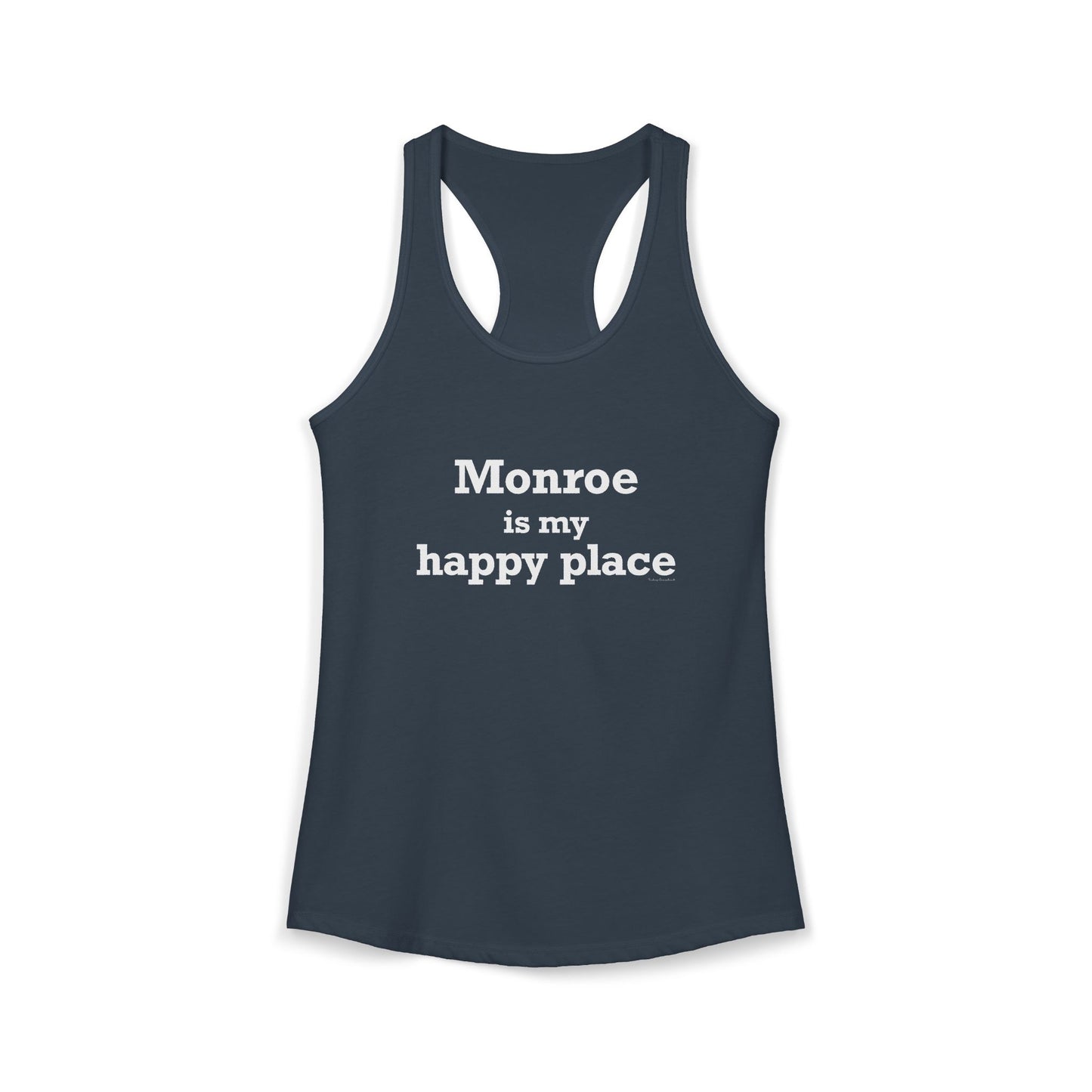 Monroe Is My Happy Place Women's Ideal Racerback Tank Top