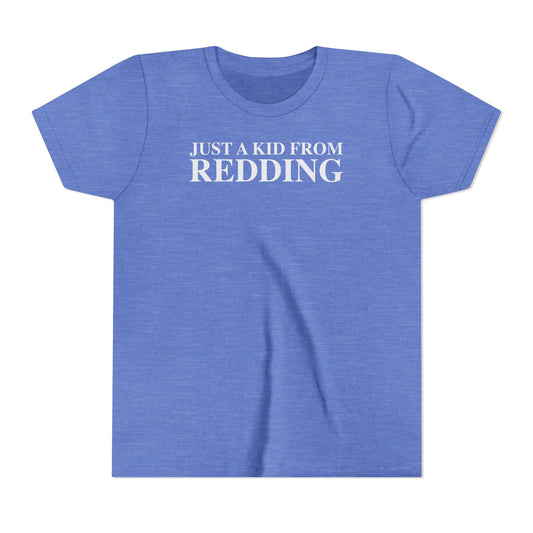 Just a kid from Redding Youth Short Sleeve T-Shirt