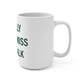 I Really Really Miss Norwalk  Mug 15oz