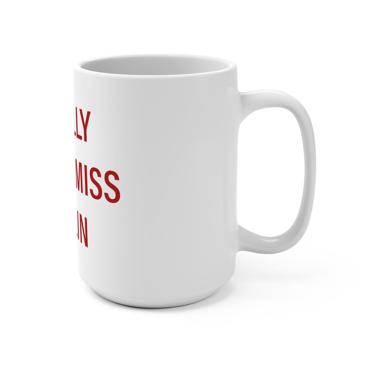 I Really Really Miss Berlin Mug 15oz