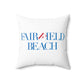 41 Tilt Fairfield Beach Spun Polyester Square Pillow