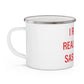 I Really Really Miss Sasco Hill Enamel Camping Mug