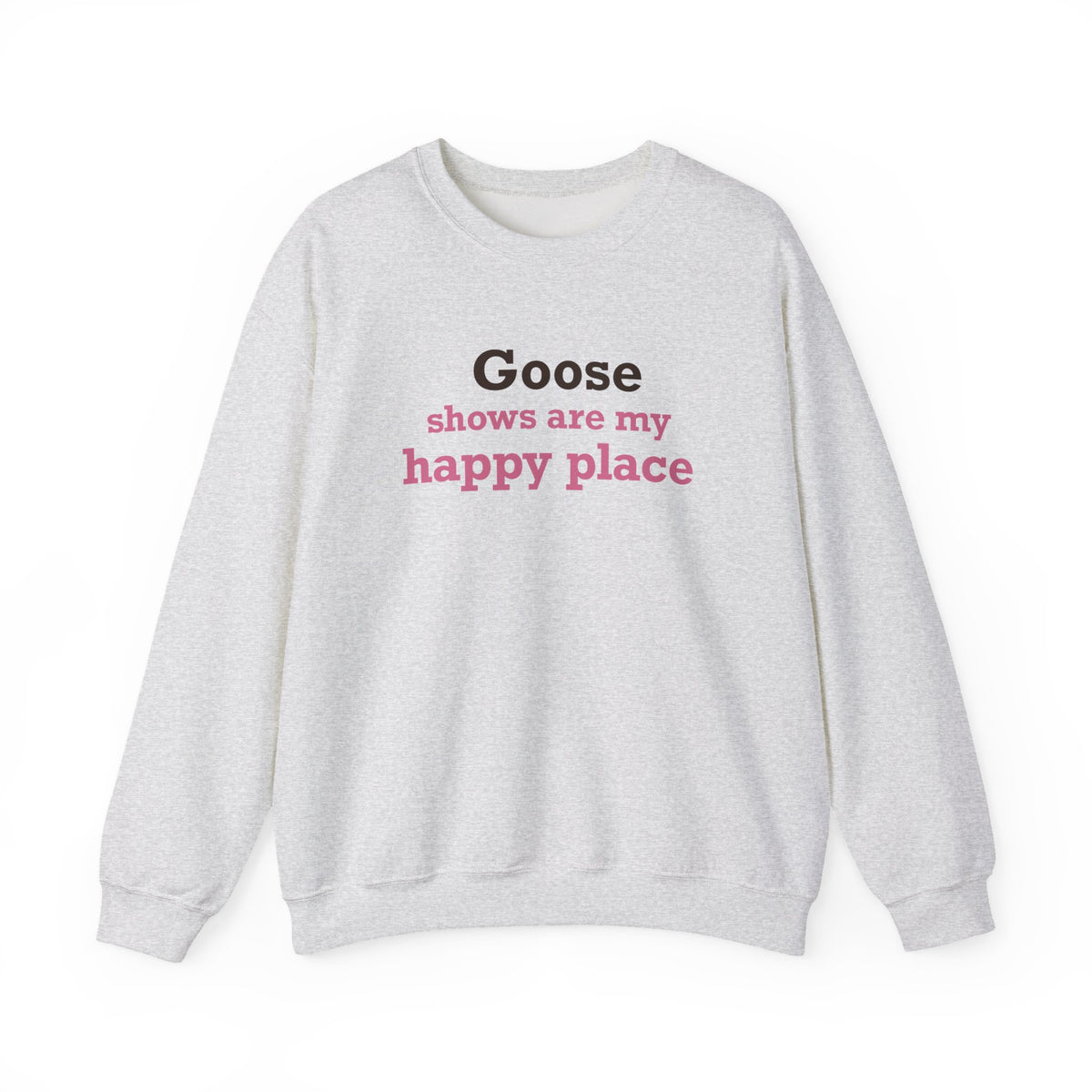 Goose Shows Are My Happy Place - Pink & Espresso Unisex Heavy Blend™ Crewneck Sweatshirt