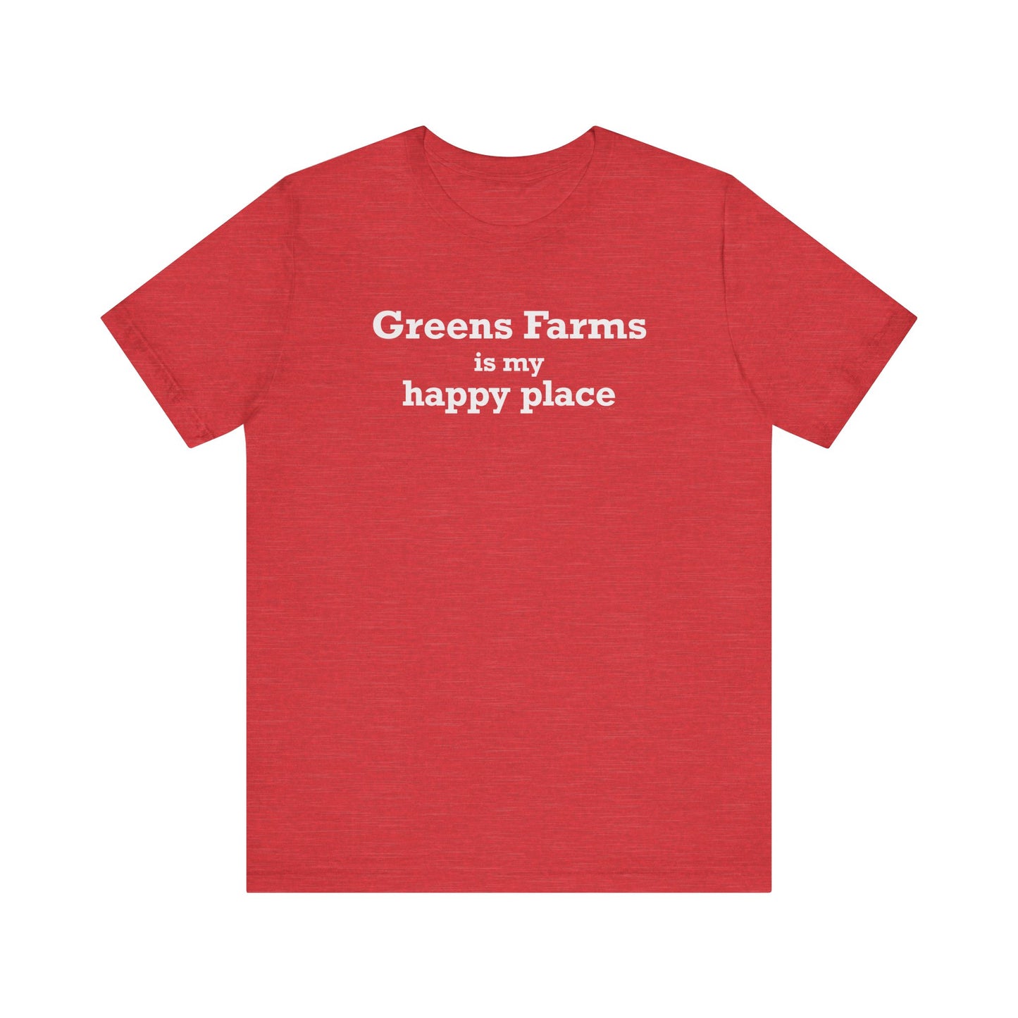 Greens Farms is my Happy Place Unisex Jersey Short Sleeve T-Shirt