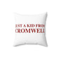 Just a kid from Cromwell Spun Polyester Square Pillow