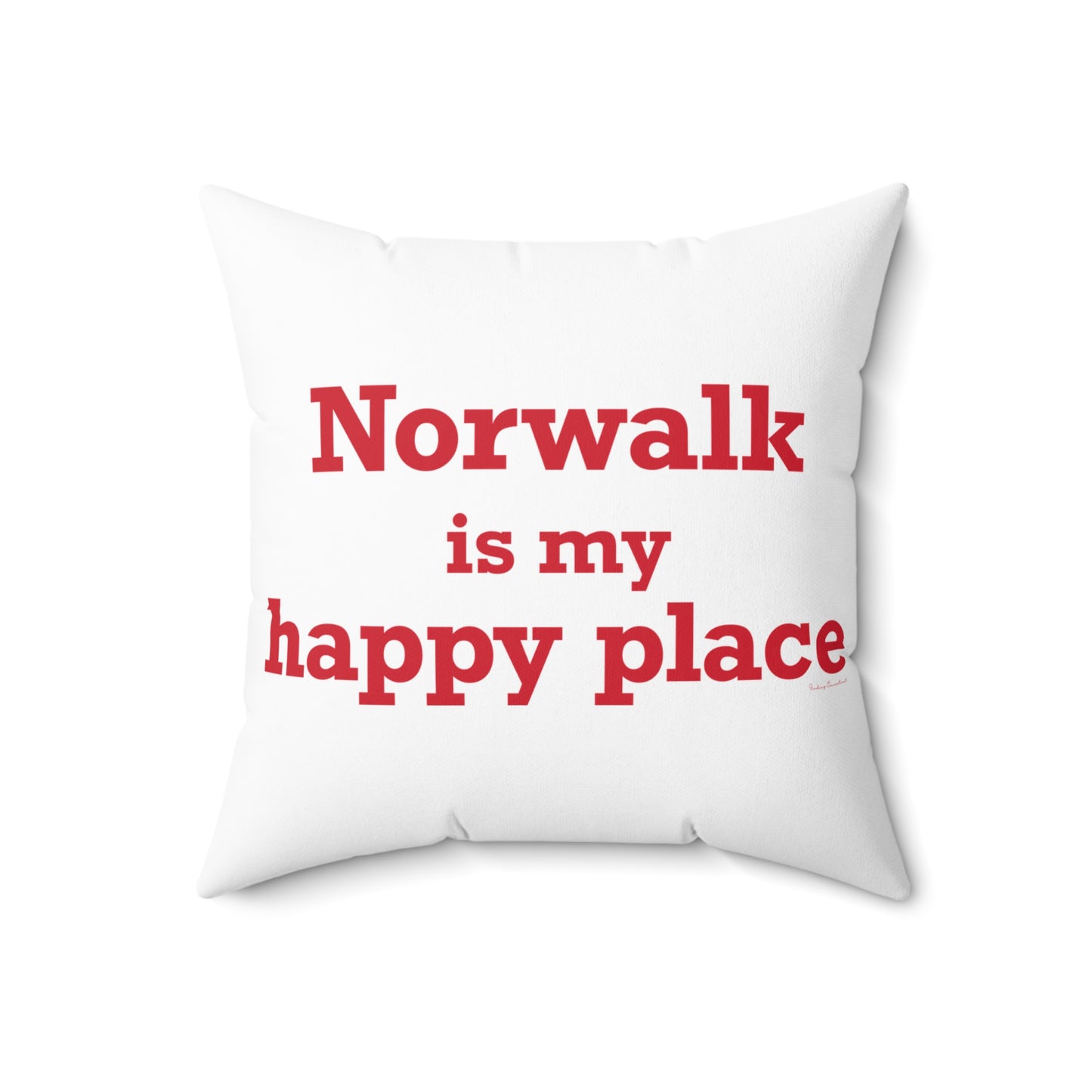 Norwalk is my Happy Place Spun Polyester Square Pillow