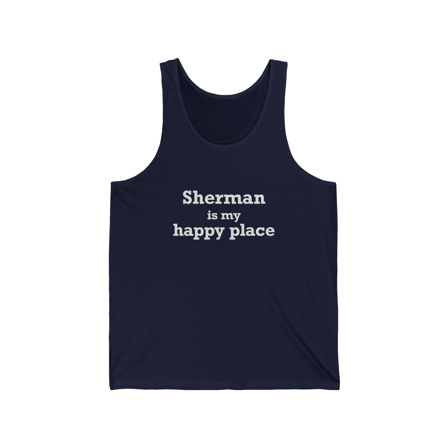 Sherman Is My Happy Place Unisex Jersey Tank Top