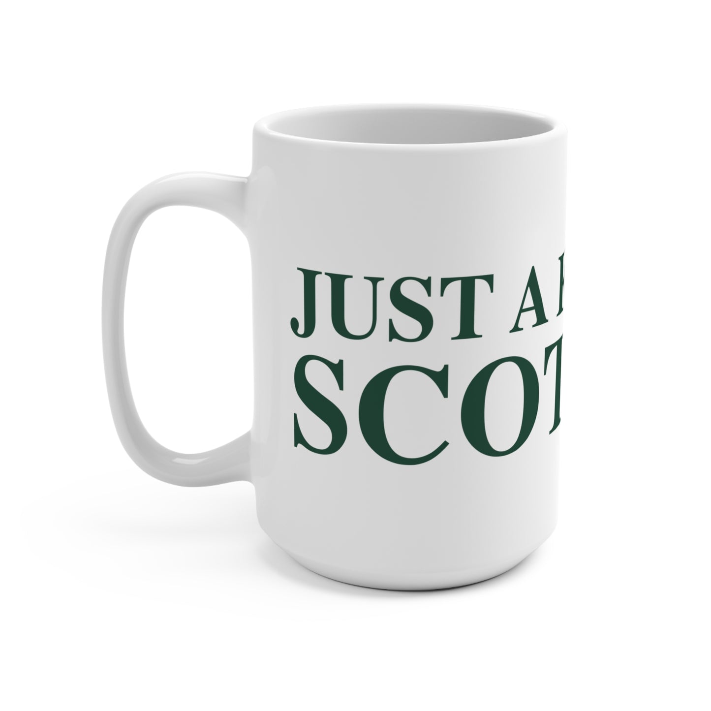 Just a kid from Scotland Mug 15oz