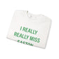 I Really Really Miss Easton Unisex Heavy Blend™ Crewneck Sweatshirt