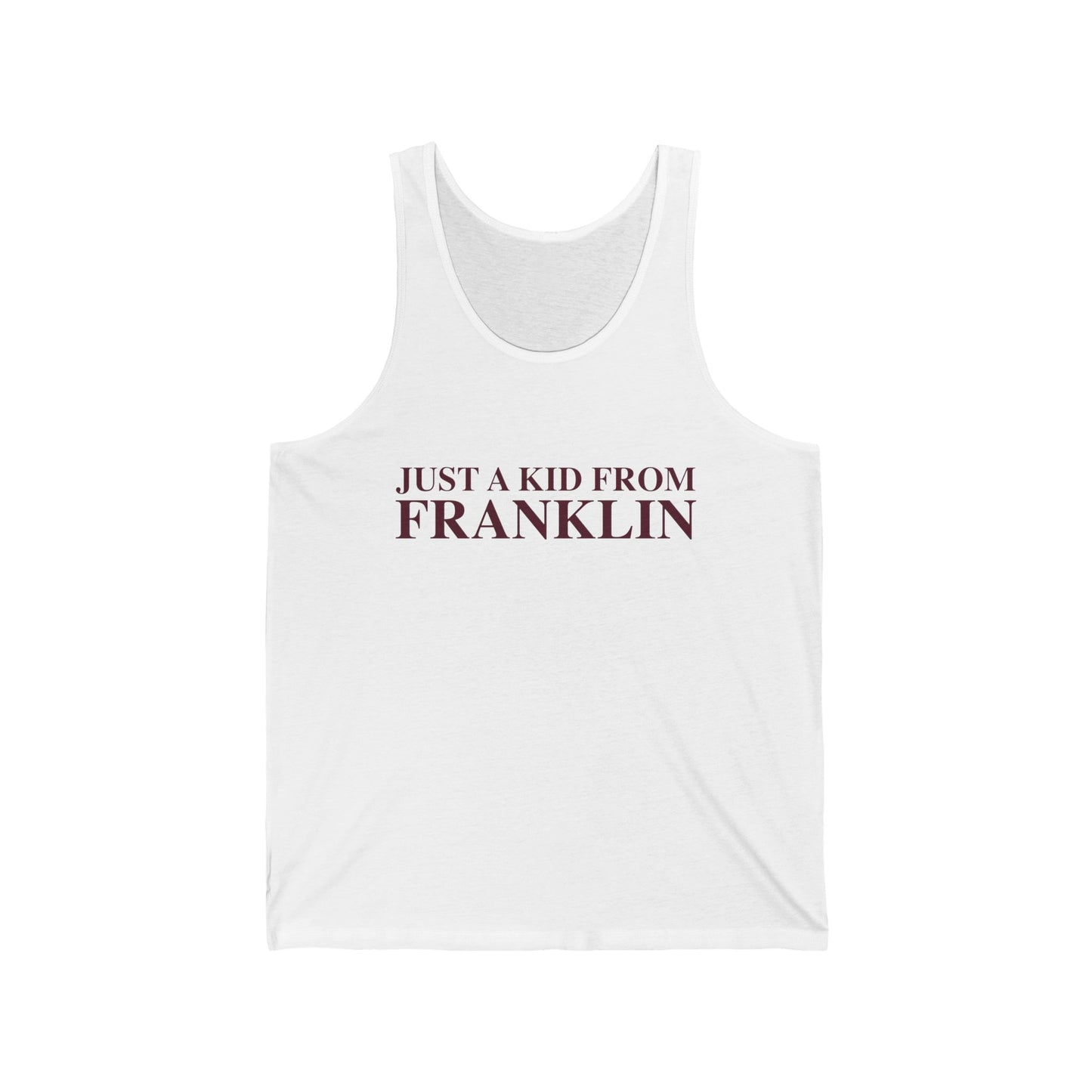 Just a kid from Franklin Unisex Jersey Tank Top