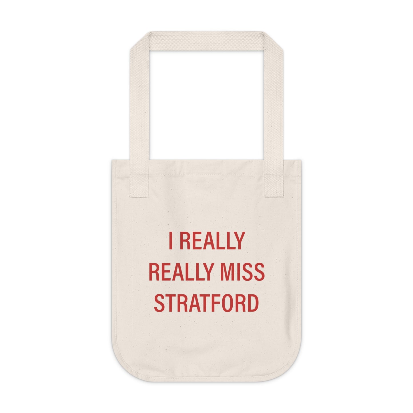 I Really Really Miss Stratford Organic Canvas Tote Bag