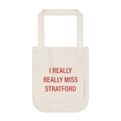 I Really Really Miss Stratford Organic Canvas Tote Bag