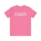 Just a kid from Lisbon Unisex Jersey Short Sleeve T-Shirt