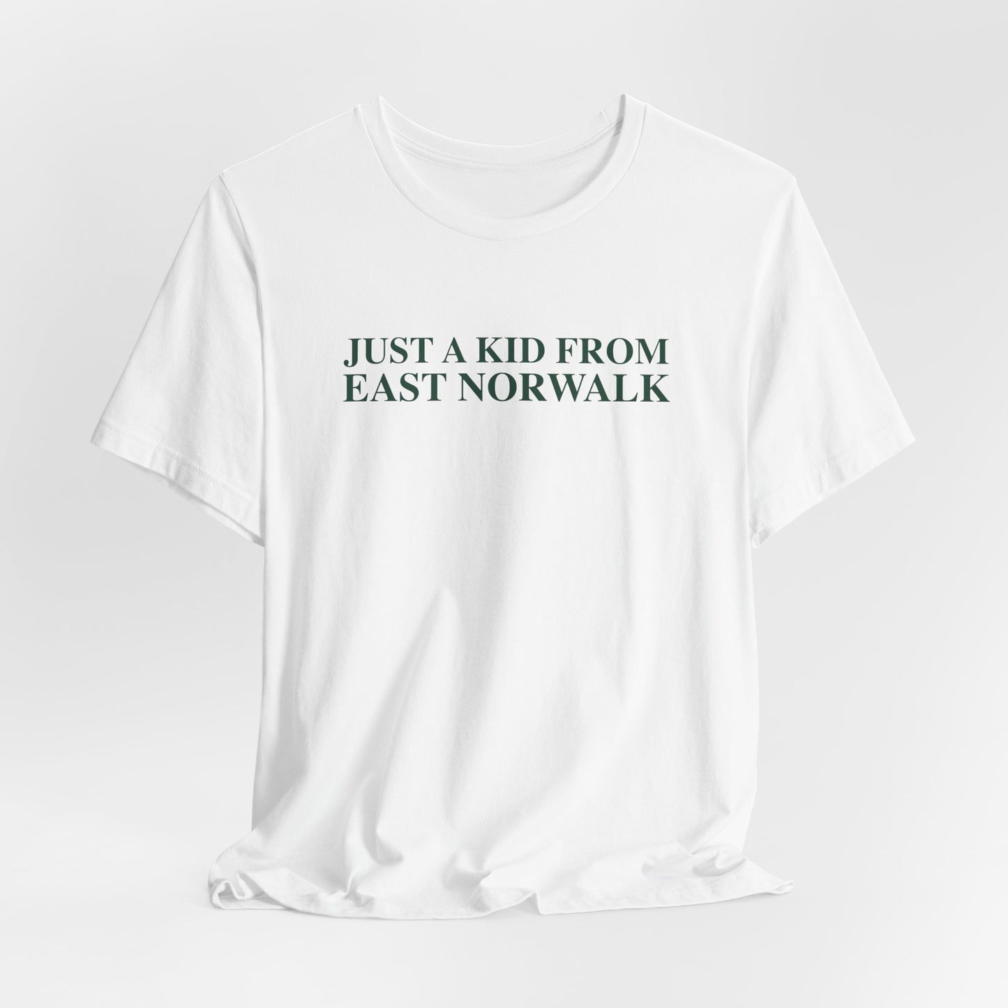 Just a kid from East Norwalk Unisex Jersey Short Sleeve T-Shirt