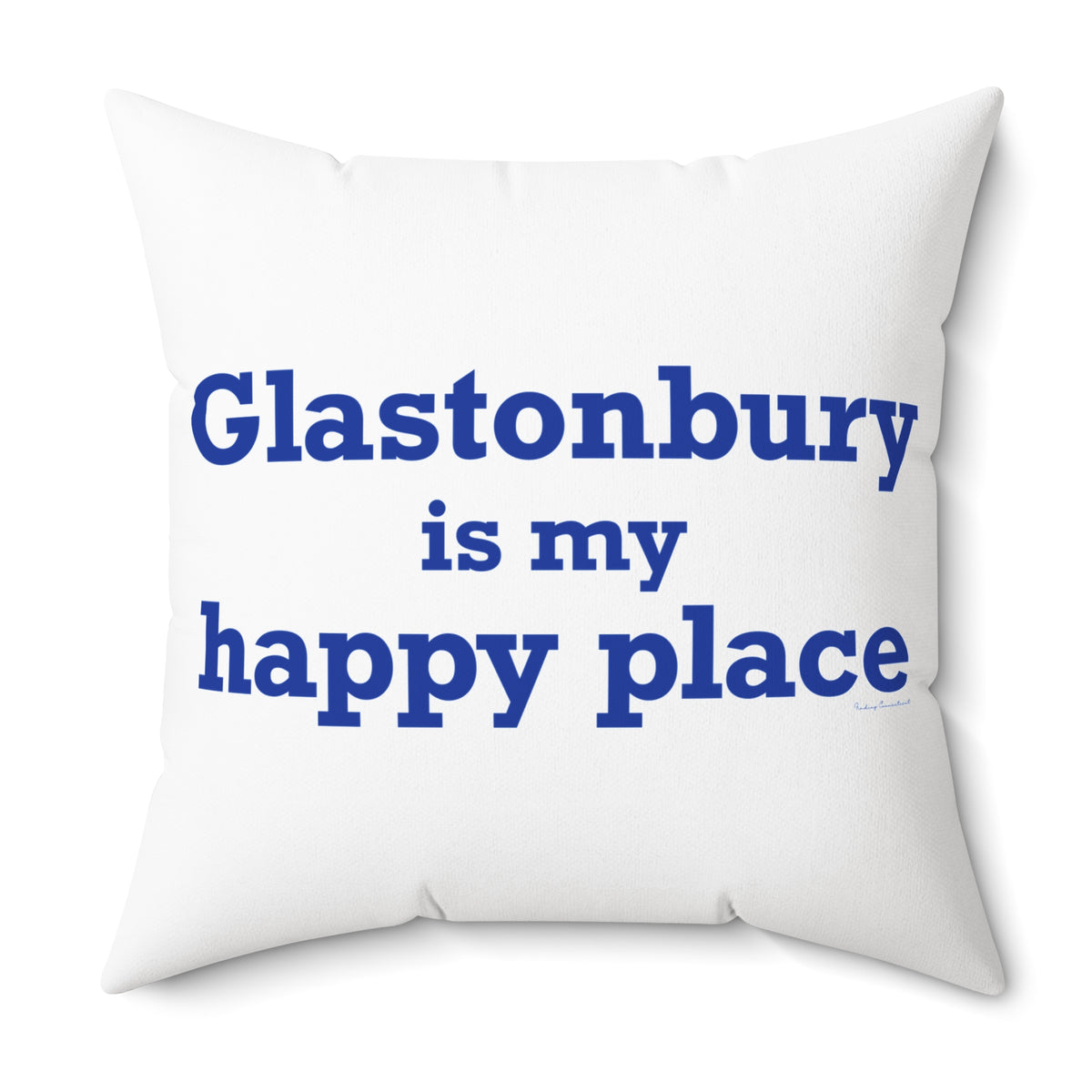Glastonbury is My Happy Place Polyester Square Pillow