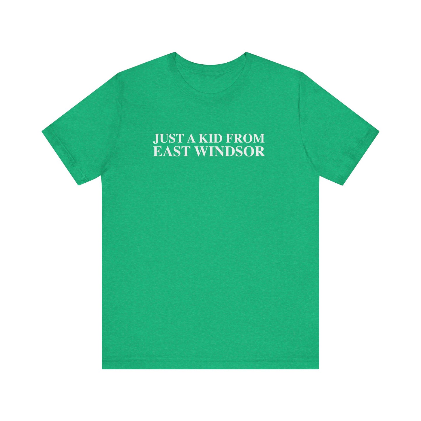 Just a kid from East Windsor Unisex Jersey Short Sleeve T-Shirt