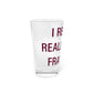 I Really Really Miss Franklin Pint Glass, 16oz
