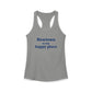 Newtown Is My Happy Place Women's Ideal Racerback Tank Top