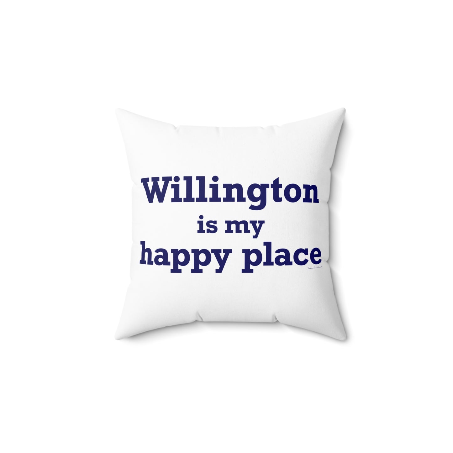 Willington is My Happy Place Spun Polyester Square Pillow